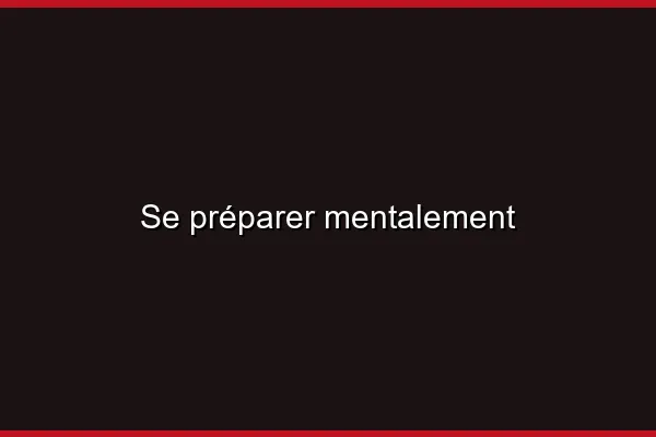 Se préparer mentalement