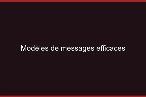 Les messages qui fonctionnent